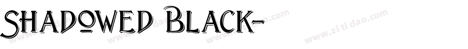 Shadowed Black字体转换
